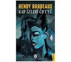Kar İzleri Örttü - Henry Bordeaux - Dorlion Yayınları