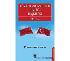 Türkiye - Sovyetler Birliği İlişkileri (1964 - 1971) - Kamran Asadzade - Dorlion Yayınları
