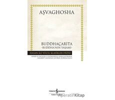 Buddhaçarita - Buddha’nın Yaşamı - Aşvaghosha - İş Bankası Kültür Yayınları