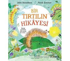 Bir Tırtılın Hikayesi - Julia Donaldson - İş Bankası Kültür Yayınları