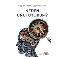 Neden Unutuyorum? - Hasan Hüseyin Özdemir - Gece Kitaplığı