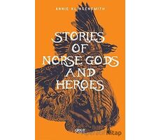 Stories of Norse Gods and Heroes - Annie Klingensmith - Gece Kitaplığı