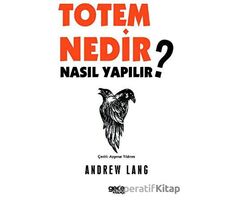 Totem Nedir? Nasıl Yapılır? - Andrew Lang - Gece Kitaplığı