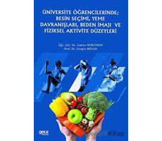 Üniversite Öğrencilerinde; Besin Seçimi, Yeme Davranışları, Beden İmajı ve Fiziksel Aktivite Düzeyle