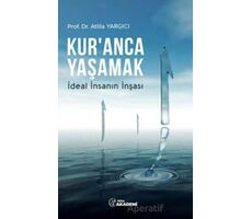 Kur’anca Yaşamak – İdeal İnsanın İnşası - Atilla Yargıcı - Nida Yayınları