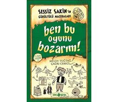 Sessiz Sakin’in Gürültülü Maceraları 9 - Ben Bu Oyunu Bozarım! - Melih Tuğtağ - Genç Hayat