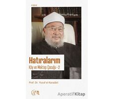 Hatıralarım - Köy ve Mektep Çocuğu - Yusuf el-Karadavi - Nida Yayıncılık