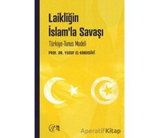 Laikliğin İslam’la Savaşı – Türkiye-Tunus Modeli - Yusuf el-Karadavi - Nida Yayınları