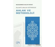 İslami İlimler Eğitiminde Ahlak ve Metodoloji - Muhammed Salih Ekinci - Nida Yayıncılık