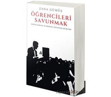 Öğrencileri Savunmak - Eğitim Sorunu ve Öğrenci Senatosu Deneyimi - Zana Gümüş - Cinius Yayınları