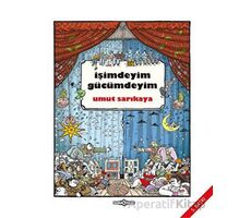 İşimdeyim Gücümdeyim Cilt 1 - Umut Sarıkaya - Komikşeyler Yayıncılık