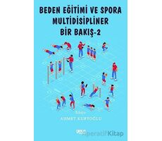 Beden Eğitimi ve Spora Multidisipliner Bir Bakış - 2 - Ahmet Kurtoğlu - Gece Kitaplığı
