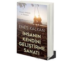 İnsanın Kendini Geliştirme Sanatı - Enes Kalkan - Cinius Yayınları