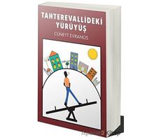 Tahterevallideki Yürüyüş - Cüneyt Evranos - Cinius Yayınları