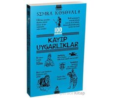 100 Soruda Kayıp Uygarlıklar - Semra Kosovalı - Ren Kitap