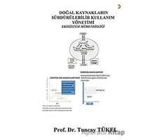 Doğal Kaynakların Sürdürülebilir Kullanım Yönetimi - Tuncay Tükel - Cinius Yayınları