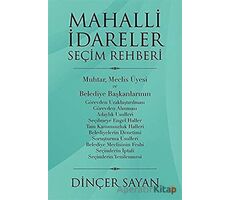 Mahalli İdareler Seçim Rehberi - Dinçer Sayan - Cinius Yayınları