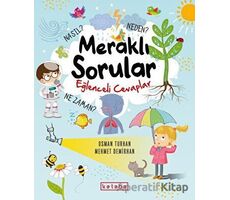 Meraklı Sorular Eğlenceli Cevaplar - Osman Turhan - Ketebe Çocuk