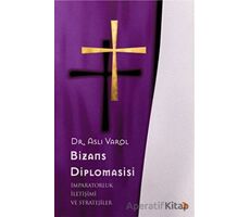 Bizans Diplomasisi - Aslı Varol - Cinius Yayınları
