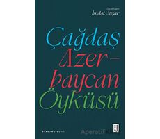 Çağdaş Azerbaycan Öyküsü - İmdat Avşar - Ketebe Yayınları