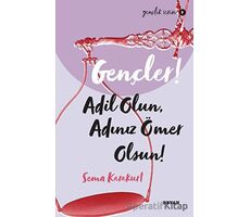 Gençler! Adil Olun Adınız Ömer Olsun! - Sema Karakurt - Beyan Yayınları