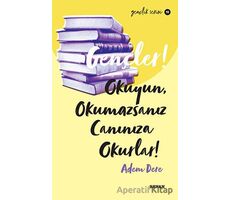 Gençler! Okuyun, Okumazsanız Canınıza Okurlar! - Adem Dere - Beyan Yayınları