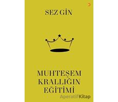 Muhteşem Krallığın Eğitimi - Sezgin - Cinius Yayınları