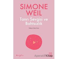 Tanrı Sevgisi ve Bahtsızlık - Simone Weil - Ketebe Yayınları