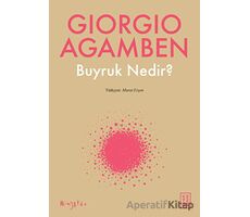 Buyruk Nedir? - Giorgio Agamben - Ketebe Yayınları