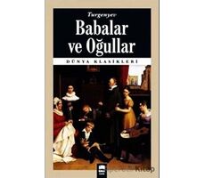 Babalar ve Oğullar - İvan Sergeyeviç Turgenyev - Ema Kitap