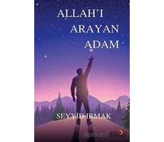 Allahı Arayan Adam - Seyyid Irmak - Cinius Yayınları