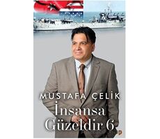 İnsansa Güzeldir 6 - Mustafa Çelik - Cinius Yayınları