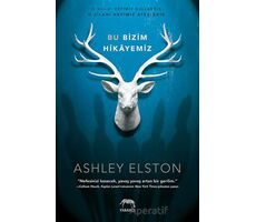 Bu Bizim Hikayemiz - Ashley Elston - Yabancı Yayınları