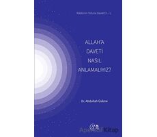 Allah’a Daveti Nasıl Anlamalıyız? - Abdullah Üsame - Nida Yayıncılık