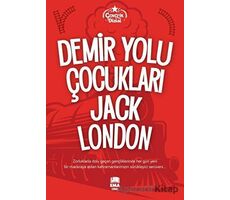 Demir Yolu Çocukları - Jack London - Ema Genç