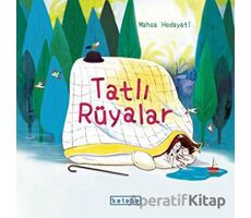 Tatlı Rüyalar - Mahsa Hedayati - Ketebe Çocuk