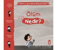 Ölüm Nedir? - Yaman ve Onun Bitmek Bilmeyen Soruları - Gwenaelle Boulet - Timaş Çocuk