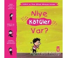 Niye Kötüler Var? - Yaman ve Onun Bitmek Bilmeyen Soruları - Gwenaelle Boulet - Timaş Çocuk