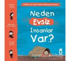 Neden Evsiz İnsanlar Var? - Yaman ve Onun Bitmek Bilmeyen Soruları - Gwenaelle Boulet - Timaş Çocuk