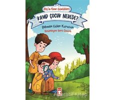 Kayıp Çocuk Nerede? - Alişin Kent Günlükleri 4 - Şebnem Güler Karacan - Timaş Çocuk