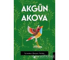 İçimden Geçen Yolda - Akgün Akova - Kara Karga Yayınları