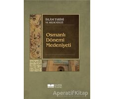 Osmanlı Dönemi Medeniyeti - Kolektif - Siyer Yayınları