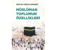 Müslüman Toplumun Özellikleri - Yusuf el-Karadavi - Nida Yayıncılık