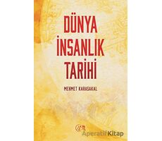 Dünya İnsanlık Tarihi - Mehmet Karasakal - Nida Yayınları