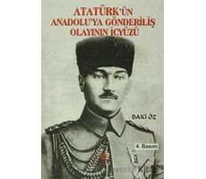 Atatürk’ün Anadolu’ya Gönderiliş Olayının İçyüzü - Baki Öz - Can Yayınları (Ali Adil Atalay)