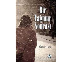 Bir Yağmur Sonrası - Öznur Türk - Ares Yayınları