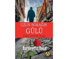 Uzun Sokağın Gülü - Burhanettin Uysal - Ares Yayınları