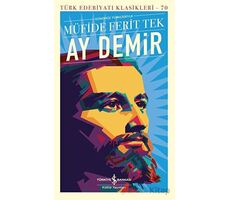 Ay Demir - Müfide Ferit Tek - İş Bankası Kültür Yayınları