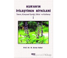 Kuranın İyileştiren Bitkileri Cilt 1 - Koray Sakar - Gece Kitaplığı