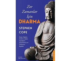 Zor Zamanlar İçin Dharma - Stephen Cope - Destek Yayınları